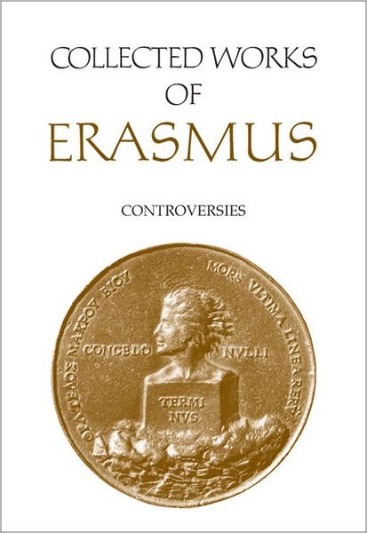 Cover for Desiderius Erasmus · Collected Works of Erasmus: Controversies, Volume 78 - Collected Works of Erasmus (Hardcover Book) (2011)