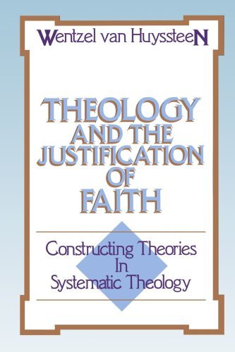 Cover for Mr. Wentzel Van Huyssteen · Theology and the Justification of Faith: Constructing Theories in Systematic Theology (Paperback Book) (1989)