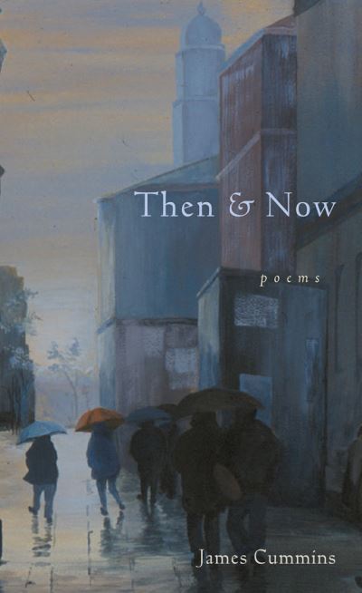 Cover for James Cummins · Then and Now: Poems (Hardcover Book) (2004)