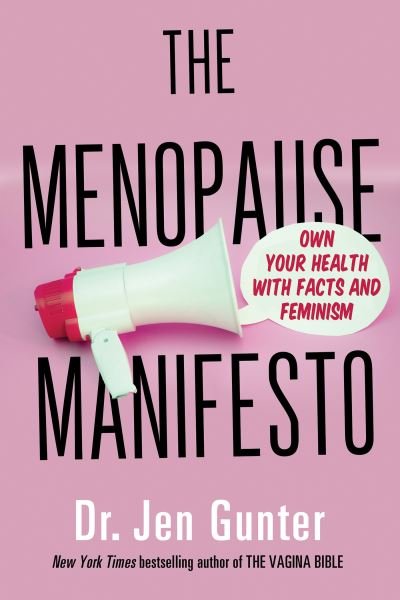 Cover for Dr. Jen Gunter · The Menopause Manifesto Own Your Health with Facts and Feminism (Paperback Bog) (2021)