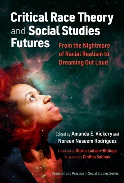 Cover for Cinthia Salinas · Critical Race Theory and Social Studies Futures: From the Nightmare of Racial Realism to Dreaming Out Loud - Research and Practice in Social Studies Series (Paperback Book) (2022)
