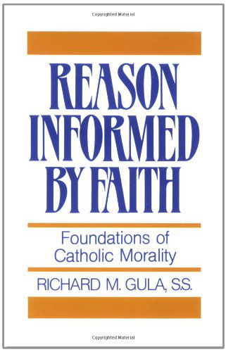 Cover for Richard M. Gula · Reason Informed by Faith: Foundations of Catholic Morality (Taschenbuch) [1st edition] (1998)