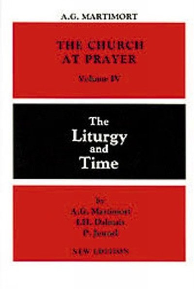 Cover for Aime G Martimort · The Church at Prayer: Volume Iv: the Liturgy and Time (Paperback Book) (1986)