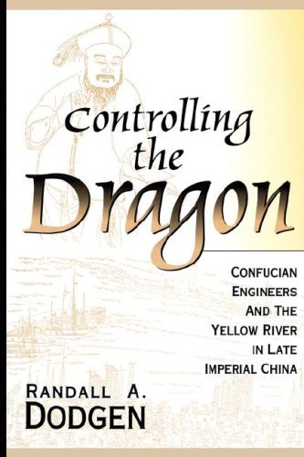 Cover for Randall A. Dodgen · Controlling the Dragon: Confucian Engineers and the Yellow River in Late Imperial China (Paperback Book) (2001)