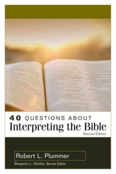 Cover for Robert Plummer · 40 Questions about Interpreting the Bible - 40 Questions (Paperback Book) [2nd edition] (2021)