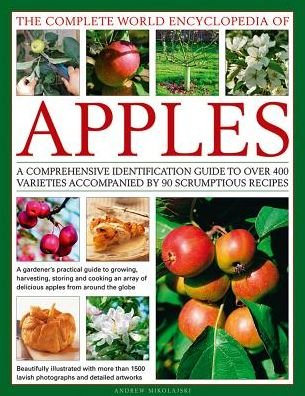 Cover for Andrew Mikolajski · The Complete World Encyclopedia of Apples (Innbunden bok) (2017)