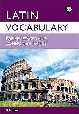 Cover for R. C. Bass · Latin Vocabulary for Key Stage 3 and Common Entrance (Paperback Bog) [4 Adapted edition] (2008)