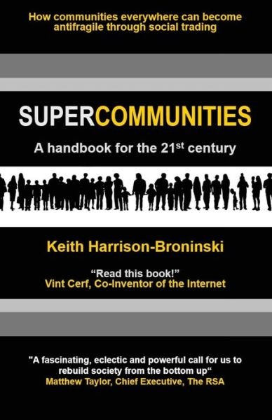 Cover for Keith Harrison-Broninski · Supercommunities : A handbook for the 21st century (Paperback Book) (2021)