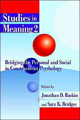 Cover for Jonathan D Raskin · Studies in Meaning 2: Bridging the Personal and Social in Constructivist Psychology (Paperback Book) (2004)