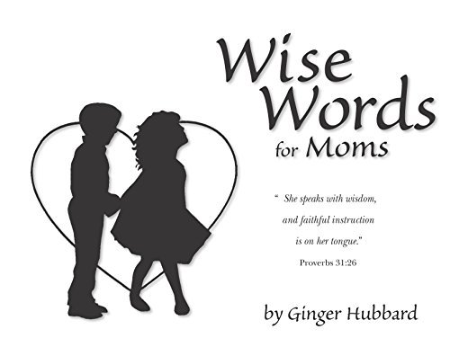 Cover for Ginger Hubbard · Wise Words for Moms (Pamphlet) (2001)