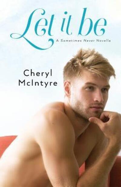 Cover for Cheryl McIntyre · Let It Be (Paperback Book) (2014)