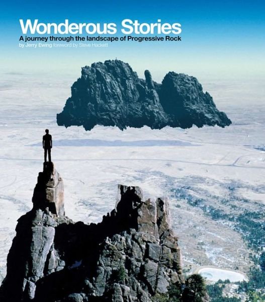 Cover for Jerry Ewing · Wonderous Stories: A Journey Through the Landscape of Progressive Rock (Hardcover bog) (2018)