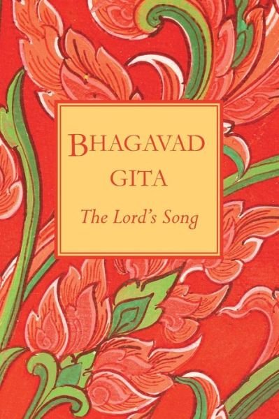 Cover for Bhagavan Sri Krishna · Bhagavad Gita The Lord's Song (Paperback Bog) (2015)