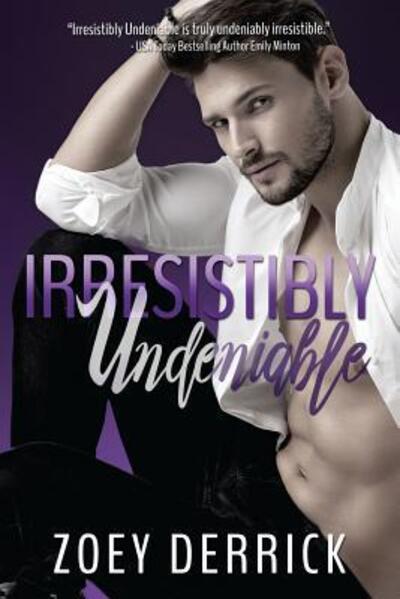 Cover for Zoey Derrick · Irresistibly Undeniable (Paperback Book) (2016)