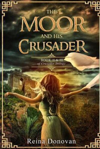 Cover for Reina Donovan · The Moor and His Crusader (Paperback Book) (2017)