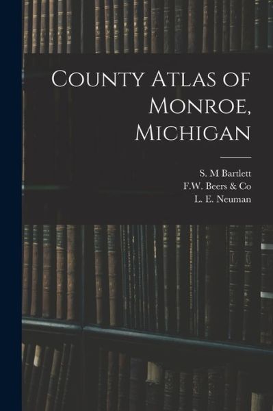 Cover for S M Bartlett · County Atlas of Monroe, Michigan (Paperback Book) (2021)