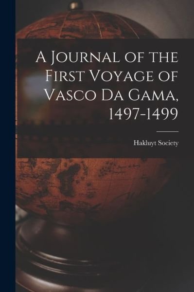 Cover for Hakluyt Society · Journal of the First Voyage of Vasco Da Gama, 1497-1499 (Buch) (2022)