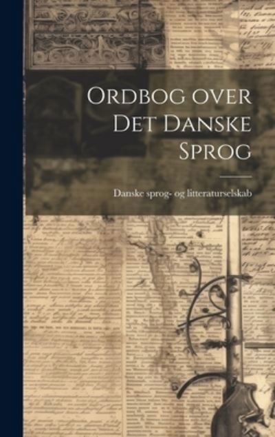 Cover for Danske Sprog- Og Litteraturselskab · Ordbog over Det Danske Sprog (Book) (2023)