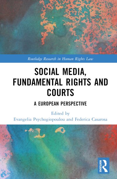 Social Media, Fundamental Rights and Courts: A European Perspective - Routledge Research in Human Rights Law -  - Książki - Taylor & Francis Ltd - 9781032074665 - 23 czerwca 2023