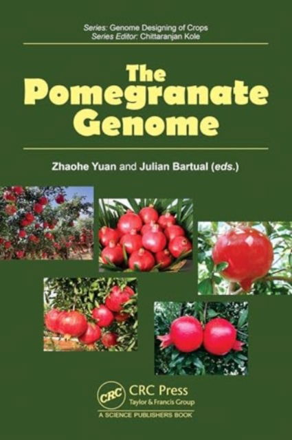 The Pomegranate Genome - Genome Designing of Crops -  - Böcker - Taylor & Francis Ltd - 9781032719665 - 28 februari 2025