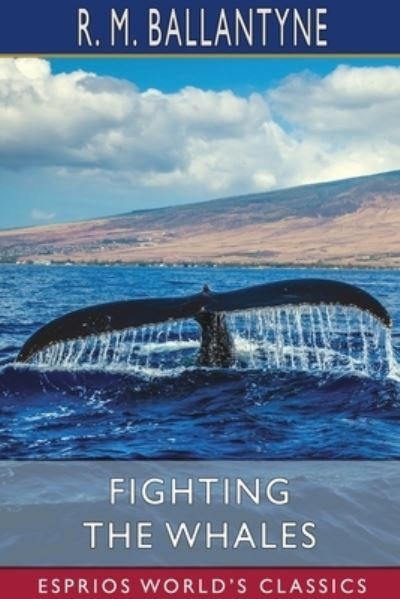Cover for Robert Michael Ballantyne · Fighting the Whales (Paperback Bog) (2024)