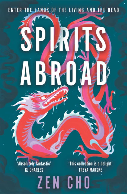 Cover for Zen Cho · Spirits Abroad: This award-winning collection, inspired by Asian myths and folklore, will entertain and delight (Taschenbuch) (2024)