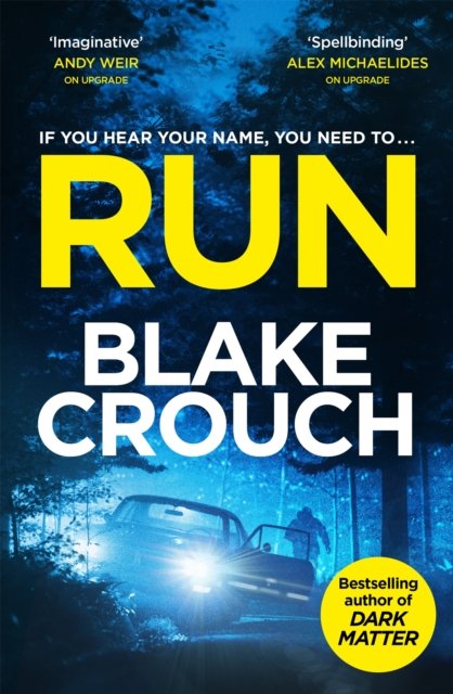 Cover for Blake Crouch · Run: from the bestselling author of Dark Matter, now a major TV show (Paperback Bog) (2024)