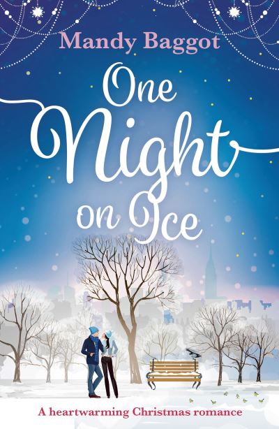 Cover for Mandy Baggot · One Night on Ice: A laugh-out-loud romantic comedy! (Paperback Book) (2019)