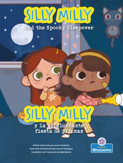 Cover for Laurie Friedman · Silly Milly y la Espeluznante Fiesta de Pijamas (Silly Milly and the Spooky Sleepover) Bilingual (Buch) (2022)