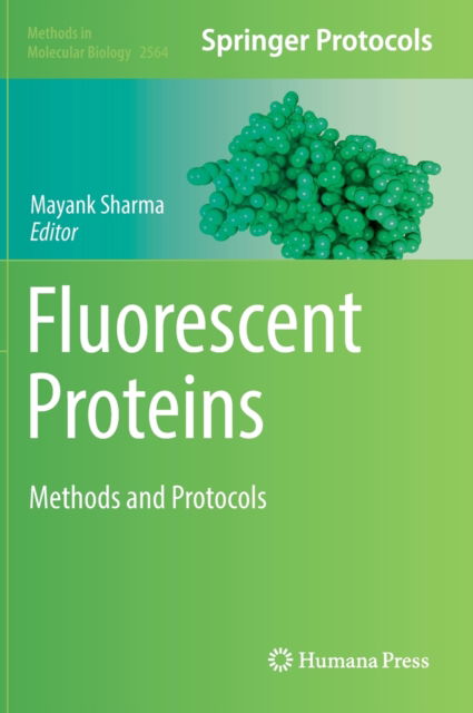 Cover for Mayank Sharma · Fluorescent Proteins: Methods and Protocols - Methods in Molecular Biology (Hardcover Book) [2023 edition] (2022)