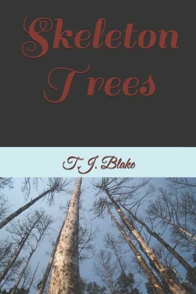 Cover for T J Blake · Skeleton Trees (Paperback Book) (2019)
