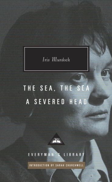 Cover for Iris Murdoch · The Sea, the Sea; A Severed Head (Hardcover bog) (2016)