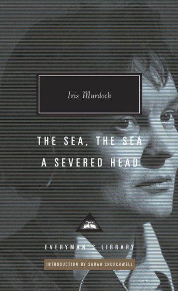 The Sea, the Sea; A Severed Head - Iris Murdoch - Bøger - Everyman's Library - 9781101907665 - 5. april 2016