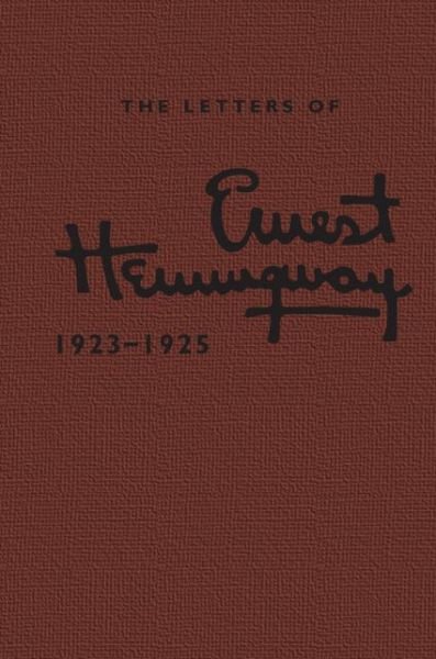 Cover for Ernest Hemingway · The Letters of Ernest Hemingway: Volume 2, 1923–1925 - The Cambridge Edition of the Letters of Ernest Hemingway (Leather Book) (2013)