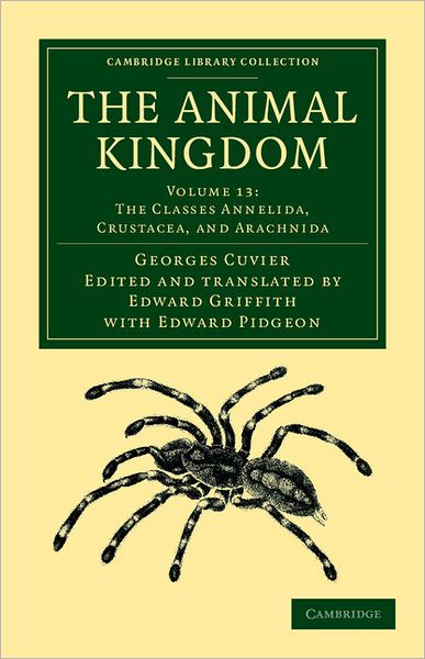 Cover for Georges Cuvier · The Animal Kingdom: Arranged in Conformity with its Organization - Cambridge Library Collection - Zoology (Paperback Bog) (2012)