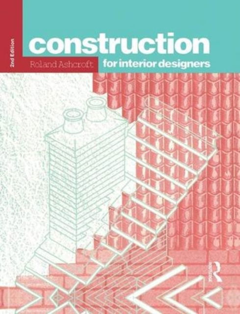 Cover for Roland Ashcroft · Construction for Interior Designers (Hardcover Book) (2015)