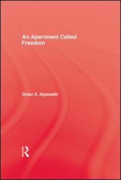 Cover for Ghazi A. Algosaibi · An Apartment Called Freedom (Pocketbok) (2015)