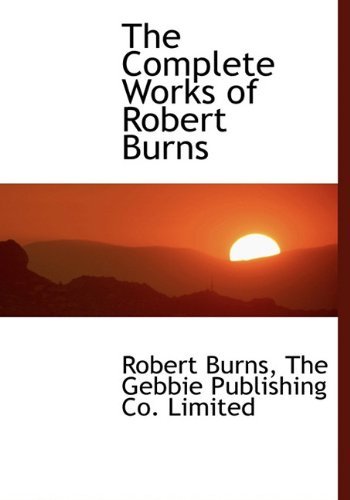 Cover for Robert Burns · The Complete Works of Robert Burns (Hardcover bog) (2010)