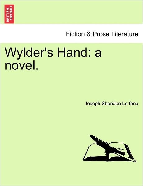 Cover for Joseph Sheridan Le Fanu · Wylder's Hand: a Novel. (Paperback Book) (2011)