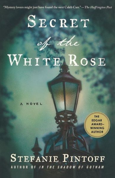 Secret of the White Rose - Stefanie Pintoff - Books - St Martin's Press - 9781250001665 - February 28, 2012