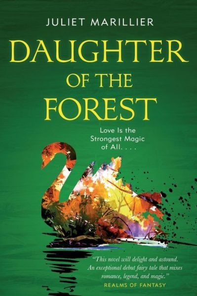 Cover for Juliet Marillier · Daughter of the Forest: Book One of the Sevenwaters Trilogy - The Sevenwaters Trilogy (Pocketbok) (2020)