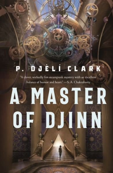 Cover for P. Djeli Clark · A Master of Djinn - Dead Djinn Universe (Paperback Book) (2022)