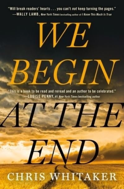 Cover for Chris Whitaker · We Begin at the End (Inbunden Bok) (2021)