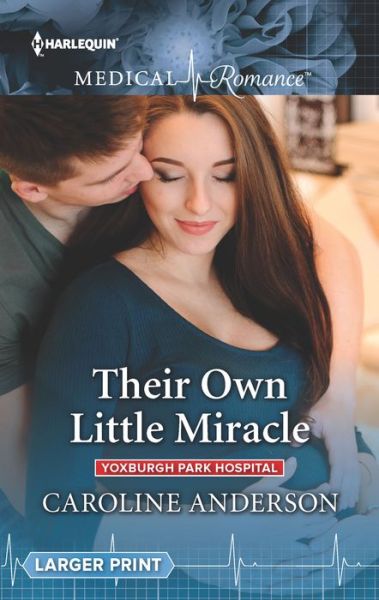 Cover for Caroline Anderson · Their Own Little Miracle (Paperback Book) (2018)