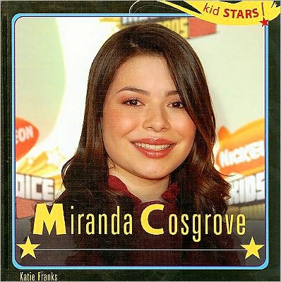 Cover for Katie Franks · Miranda Cosgrove (Kid Stars!) (Hardcover Book) (2008)