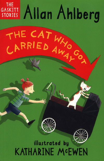 The Cat Who Got Carried Away - The Gaskitts - Allan Ahlberg - Books - Walker Books Ltd - 9781406381665 - June 7, 2018