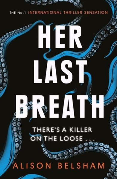 Alison Belsham · Her Last Breath: The new crime thriller from the international bestseller - Sullivan and Mullins (Paperback Book) (2019)