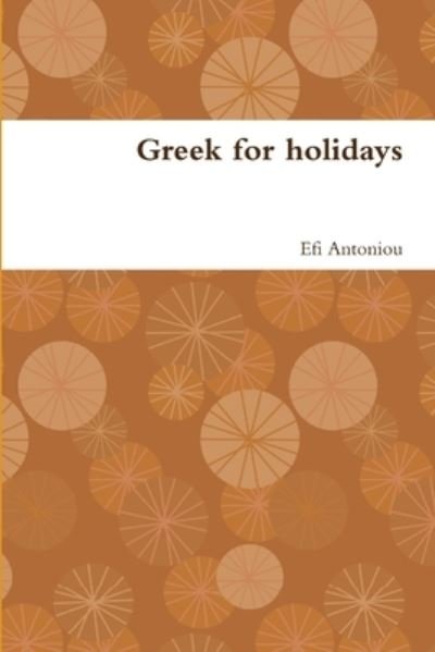 Cover for Efi Antoniou · Greek for Holidays (Bok) (2008)
