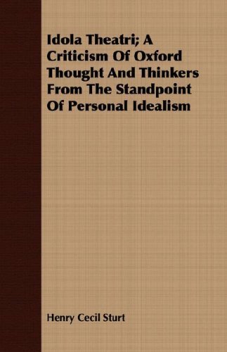 Cover for Henry Cecil Sturt · Idola Theatri; a Criticism of Oxford Thought and Thinkers from the Standpoint of Personal Idealism (Paperback Book) (2008)