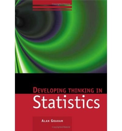 Developing Thinking in Statistics - Published in Association with The Open University - Alan Graham - Bøger - SAGE Publications Inc - 9781412911665 - 15. februar 2006
